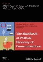The Handbook of Political Economy of Communications 1