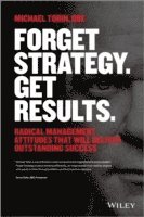 bokomslag Forget Strategy. Get Results.