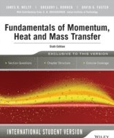 bokomslag Fundamentals of Momentum, Heat and Mass Transfer, 6th Edition International Student Version