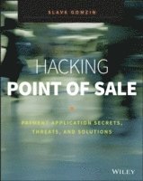 bokomslag Hacking Point of Sale: Payment Application Secrets, Threats, and Solutions