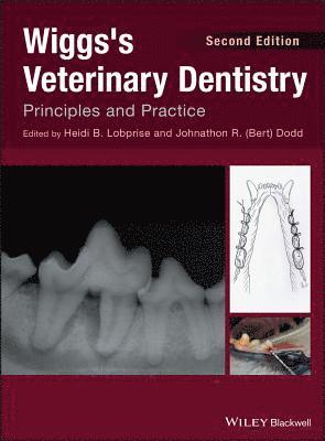 Heidi B. Lobprise, Johnathon R. (Bert) Dodd - Wiggs's Veterinary Dentistry, Inbunden