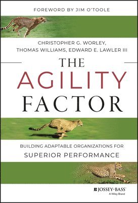 Christopher G. Worley, Thomas D. Williams, Edward E. Lawler III, Los Angeles) Lawler, Edward E., III (University of Southern California, Christopher G Worley, Thomas D Williams, Edward E Lawler - Agility Factor, Inbunden