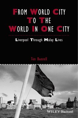 Tim Bunnell - From World City to the World in One City, Häftad