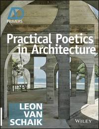 bokomslag Practical Poetics in Architecture