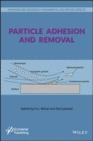 K. L. Mittal, Ravi Jaiswal - Particle Adhesion and Removal, Inbunden