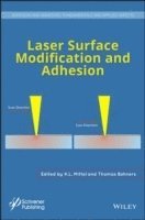 K. L. Mittal, Thomas Bahners - Laser Surface Modification and Adhesion, Inbunden