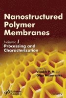 Visakh P. M., Olga B. Nazarenko - Nanostructured Polymer Membranes, Volume 1, Inbunden