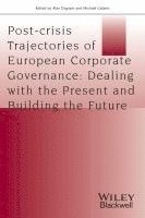 Alan Dignam, Michael Galanis - Post-crisis Trajectories of European Corporate Governance, Häftad