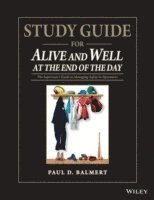 bokomslag Study Guide for Alive and Well at the End of the Day