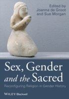 Joanna de Groot, Sue Morgan - Sex, Gender and the Sacred, Häftad