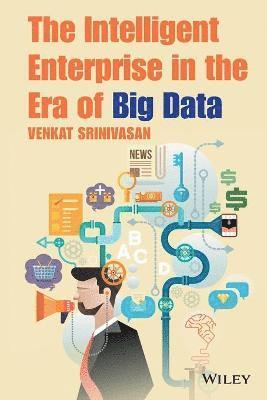 The Intelligent Enterprise in the Era of Big Data 1