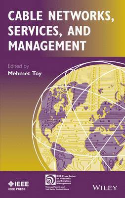 Mehmet Toy, Mehmet Toy - Cable Networks, Services, and Management, Inbunden