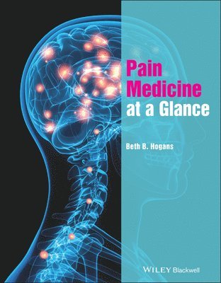 Beth B. Hogans - Pain Medicine at a Glance, Häftad