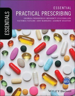 Georgia Woodfield, Benedict Lyle Phillips, Victoria Taylor, Amy Hawkins, Andrew Stanton - Essential Practical Prescribing, Häftad