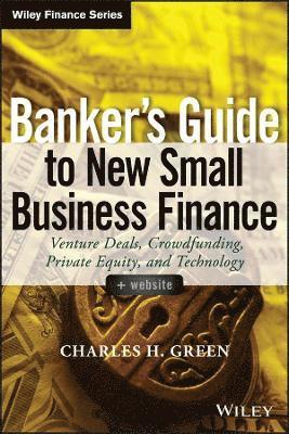 bokomslag Banker's Guide to New Small Business Finance, + Website
