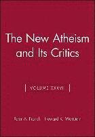 bokomslag The New Atheism and Its Critics, Volume XXXVII
