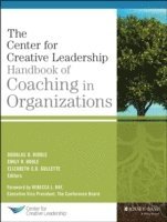 bokomslag The Center for Creative Leadership Handbook of Coaching in Organizations