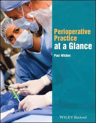 Paul Wicker - Perioperative Practice at a Glance, Häftad