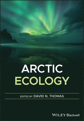 David N. Thomas, David N. Thomas, David N. (University of Helsinki) Thomas - Arctic Ecology, Inbunden