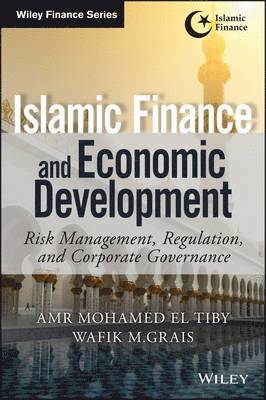 Amr Mohamed El Tiby Ahmed, Wafik Grais - Islamic Finance and Economic Development, Inbunden