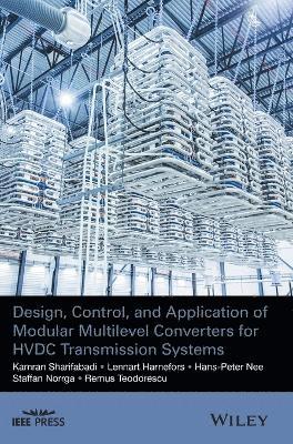 bokomslag Design, Control, and Application of Modular Multilevel Converters for HVDC Transmission Systems