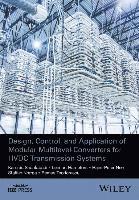 Design, Control, and Application of Modular Multilevel Converters for HVDC Transmission Systems 1