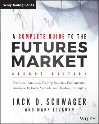 Jack D. Schwager, Jack D Schwager - Complete Guide to the Futures Market, Häftad