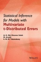 A. K. Md. Ehsanes Saleh, Mohammad Arashi, S. M. M. Tabatabaey - Statistical Inference for Models with Multivariate t-Distributed Errors, Inbunden