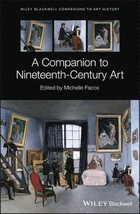 bokomslag A Companion to Nineteenth-Century Art
