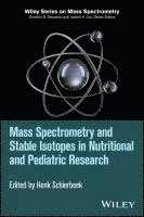 bokomslag Mass Spectrometry and Stable Isotopes in Nutritional and Pediatric Research