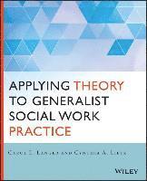 Applying Theory to Generalist Social Work Practice 1