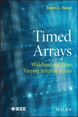 Randy L. Haupt - Timed Arrays, Inbunden