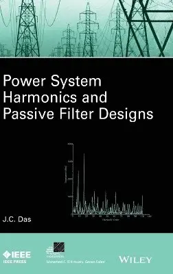 J. C. Das - Power System Harmonics and Passive Filter Designs, Inbunden