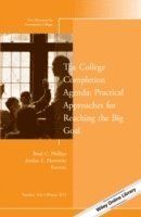 bokomslag The College Completion Agenda: Practical Approaches for Reaching the Big Goal