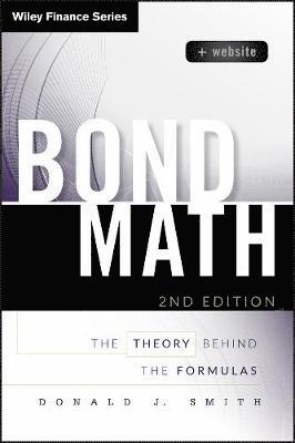 Donald J. Smith, Donald J. (Boston University) Smith, Donald J Smith - Bond Math, + Website, Inbunden