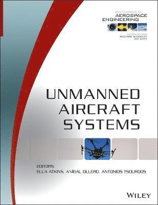 Richard Blockley, Ella Atkins, Anibal Ollero, Antonios Tsourdos - Unmanned Aircraft Systems, Inbunden