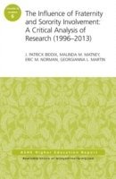 bokomslag The Influence of Fraternity and Sorority Involvement: A Critical Analysis of Research (1996 - 2013)