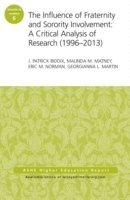 The Influence of Fraternity and Sorority Involvement: A Critical Analysis of Research (1996 - 2013) 1