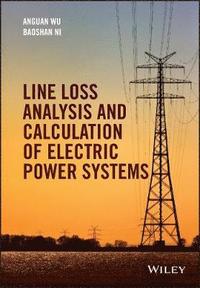 bokomslag Line Loss Analysis and Calculation of Electric Power Systems