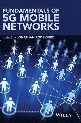 Jonathan Rodriguez - Fundamentals of 5G Mobile Networks, Inbunden