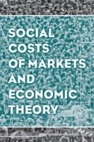 bokomslag Social Costs of Markets and Economic Theory