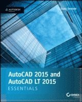 AutoCAD 2015 and AutoCAD LT 2015 Essentials 1