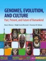 Rene J. Herrera, Ralph Garcia-Bertrand, Francisco M. Salzano - Genomes, Evolution, and Culture, Inbunden