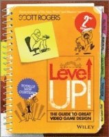 Level Up! The Guide to Great Video Game Design 1