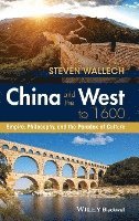 bokomslag China and the West to 1600