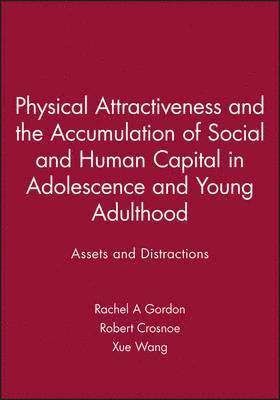 bokomslag Physical Attractiveness and the Accumulation of Social and Human Capital in Adolescence and Young Adulthood