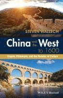 bokomslag China and the West to 1600