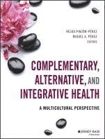 Helda Pinzón-Pérez, Miguel A. Pérez, Helda Pinzon-Perez, Miguel A. Perez, Miguel A Pérez - Complementary, Alternative, and Integrative Health, Häftad
