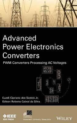 Euzeli dos Santos, Edison R. da Silva, Mohamed E El-Hawary - Advanced Power Electronics Converters, Inbunden