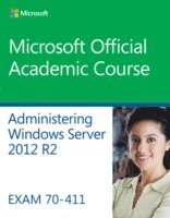 bokomslag 70-411 Administering Windows Server 2012 R2